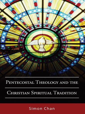 cover image of Pentecostal Theology and the Christian Spiritual Tradition